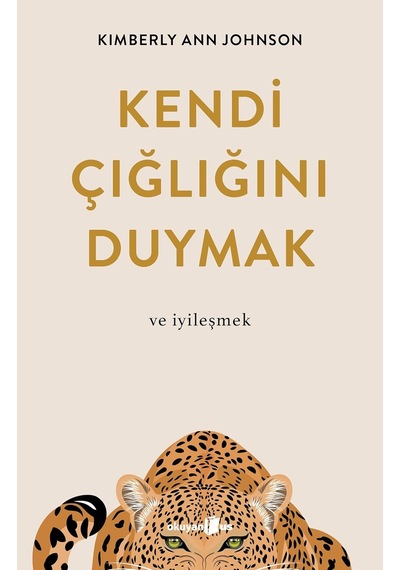 Kendi Çığlığını Duymak: Ve İyileşmek