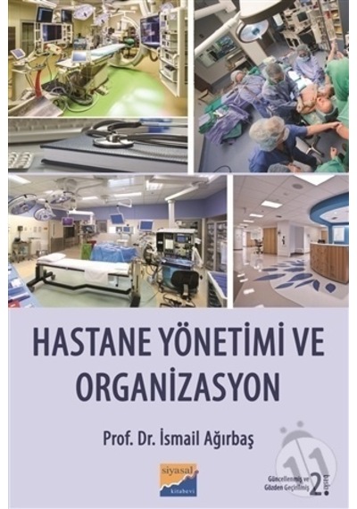 Hastane Yönetimi ve Organizasyon - İsmail Ağırbaş - Siyasal Kitabevi
