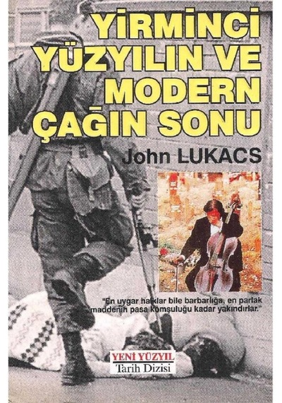 Yirminci Yüzyılın Ve Modern Çağın Sonu