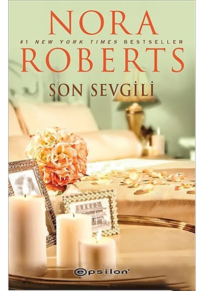 Son Sevgili - Nora Roberts - Epsilon Yayınevi