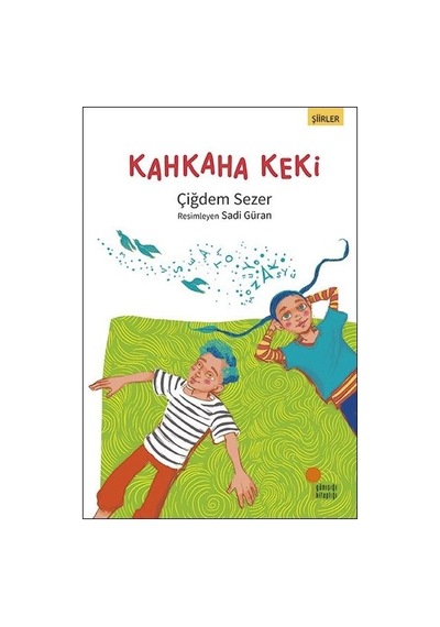 Kahkaha Keki-Şiirler - Çiğdem Sezer - Günışığı Kitaplığı