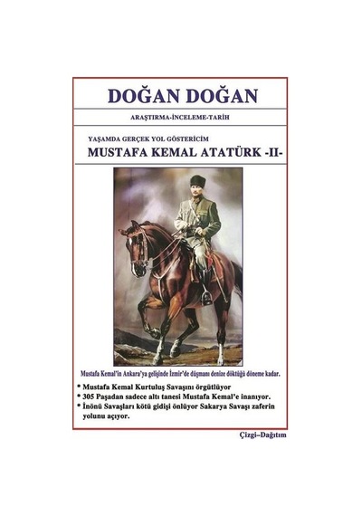 Mustafa Kemal Atatürk 2: Yaşamda Yol Göstericim - Doğan Doğan - Bilge Karınca Yayınları
