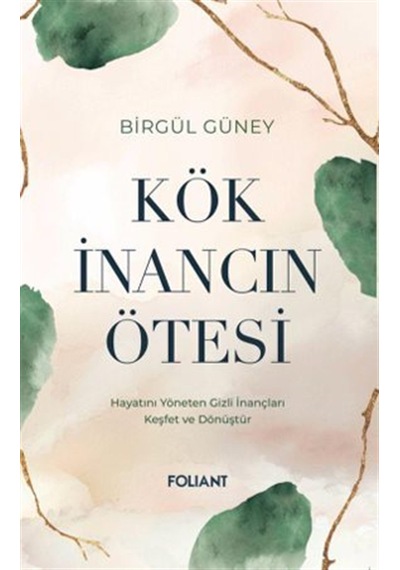 Kök İnancın Ötesi / Birgül Güney