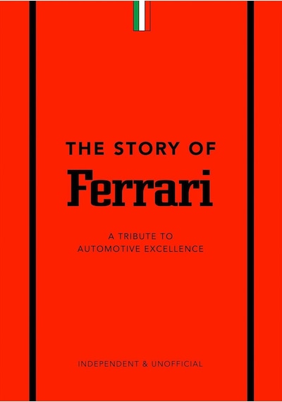 The Story Of Ferrari: A Tribute To Automotive Excellence Welbeck