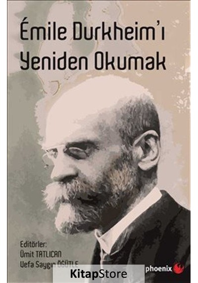 Emile Durkheim'ı Yeniden Okumak / Ümit Tatlıcan