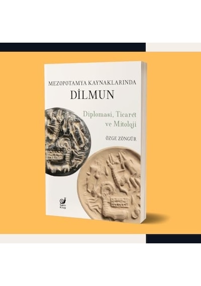 Mezopotamya Kaynaklarında Dilmun: Diplomasi, Ticaret Ve Mitoloji