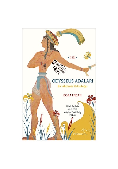 Odysseus Adaları Bir Akdeniz Yolculuğu - Bora Ercan - Paloma Yayınevi