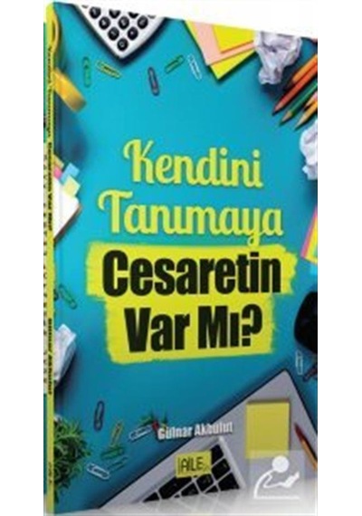 Kendini Tanımaya Cesaretin Var Mı? - Gülnar Karabulut - Semerkand Aile Yayınları