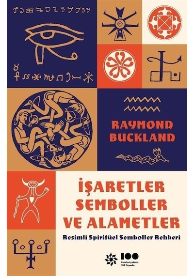 İşaretler Semboller ve Alametler - Resimli Spiritüel Semboller Rehberi - Raymond Buckland - Doğan Novus