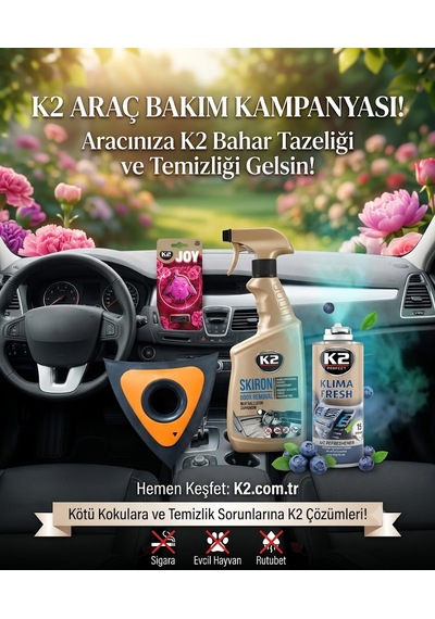 K2 İle Aracınızda Bahar Tazeliğini Yaşayın