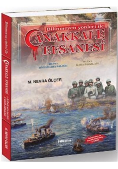 Çanakkale'nin Kayıp Hafızası: Çanakkale Efsanesi / M. Nevra Ölçer