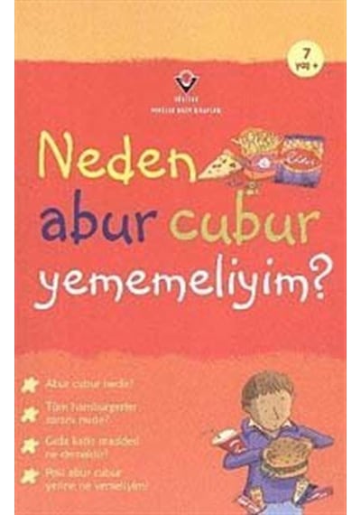 Neden Abur Cubur Yememeliyim? - Tübitak Yayınları