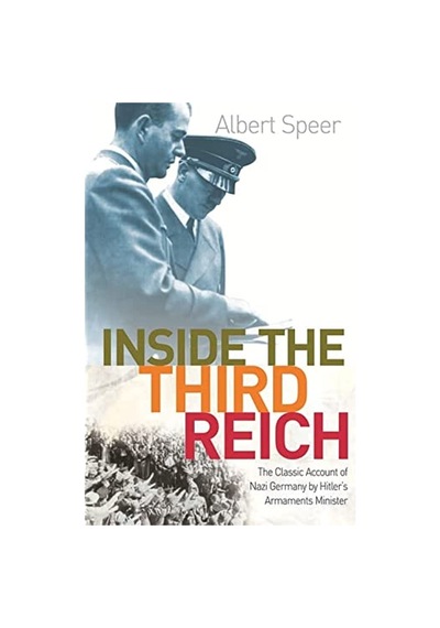 Inside The Third Reich: The Classic Account Of Nazi Germany By Hitler's Armaments Minister