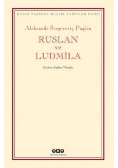 Ruslan ve Ludmila - Aleksandr Sergeyeviç Puşkin - Yapı Kredi Yayınları