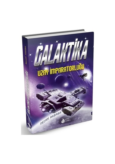 Galaktika-Uzay İmparatorluğu - Necati Akbaba - Genç Damla Yayınevi