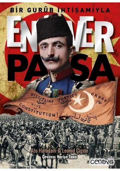 Bir Gurub İhtişamıyla Enver Paşa - Ato Hamdam - Cenova
