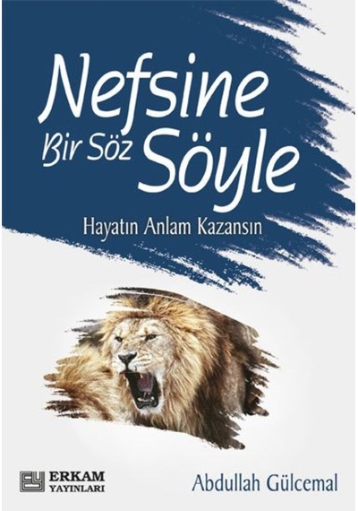 Nefsine Bir Söz Söyle - Abdullah Gülcemal 9786254400841