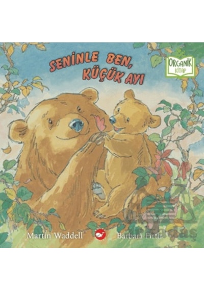 Seninle Ben, Küçük Ayı Organik Kitap Beyaz Balina Yayınları