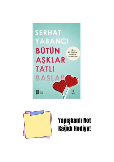 Bütün Aşklar Tatlı Başlar + Yapışkanlı Not Kağıdı