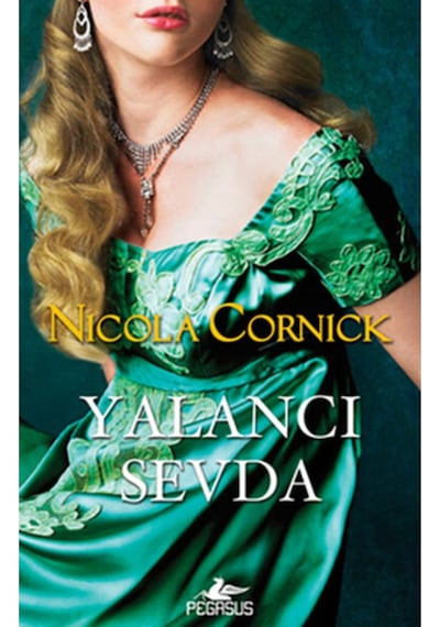 Yalancı Sevda - Nicola Cornick - Pegasus