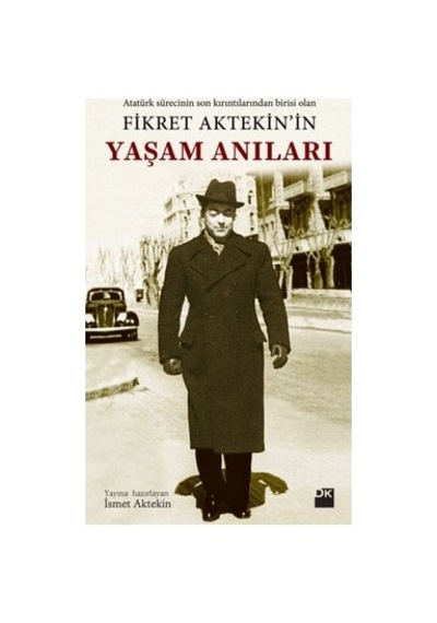 Bir Yaşamın İzleri: Fikret Aktekin'in Hikayesi