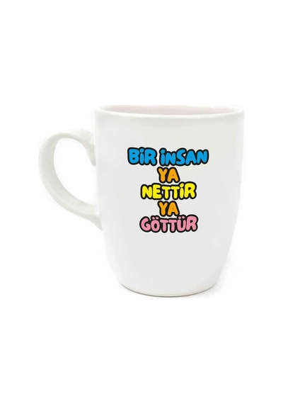 Bir İnsan Ya Nettir Ya Göttür Krem Oval Kupa - Hediyelik Kupa Fincan Mug Beyaz - Çok Renkli