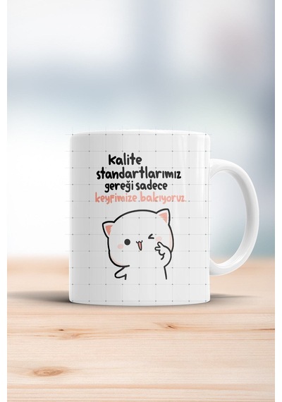 Kalite Standartlarımız Gereği Sadece Keyfimize Bakıyoruz Kupa Bardak Beyaz