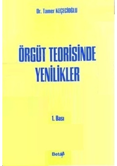 Örgüt Teorisinde Yenilikler Tamer Keçecioğlu 2.El İadesiz