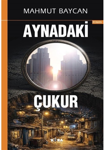 Aynadaki Çukur / Mahmut Baycan