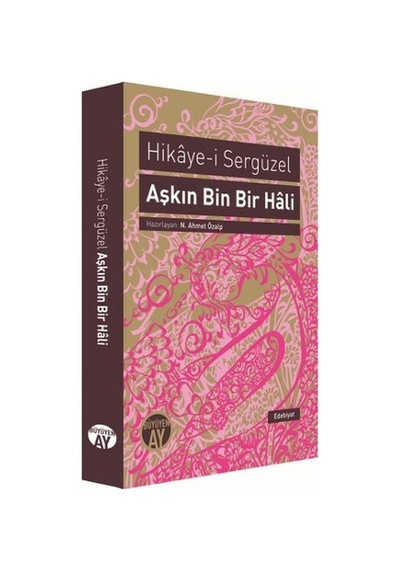 Hikaye-I Sergüzel Aşkın Bin Bir Hali