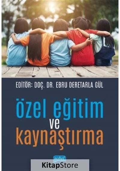 Özel Eğitim ve Kaynaştırma- Nobel Akademik Yayıncılık