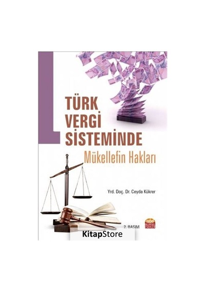 Türk Vergi Sisteminde Mükellef Hakları - Ceyda Kükrer - Nobel Bilimsel Eserler