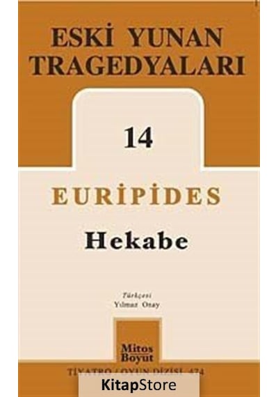 Eski Yunan Tragedyaları 14 - Hekabe - Euripides - Mitos Boyut Yayınları