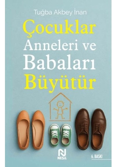 Çocuklar Anneleri Ve Babaları Büyütür - Uvcu-876376