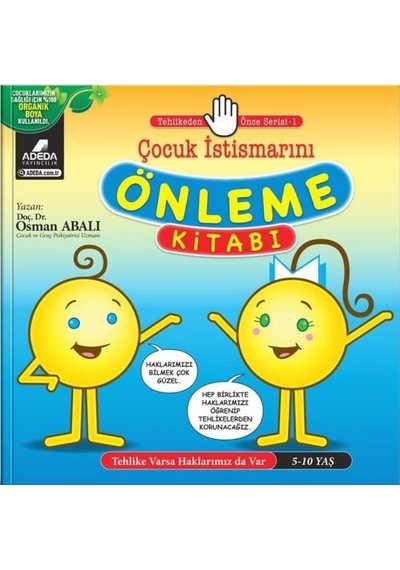 Çocuk İstismarını Önleme Kitabı: Tehlikeden Önce Serisi-1 - Osman Abalı - Adeda