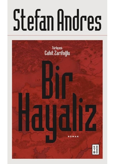 Ketebe Stefan Andres Bir Hayaliz
