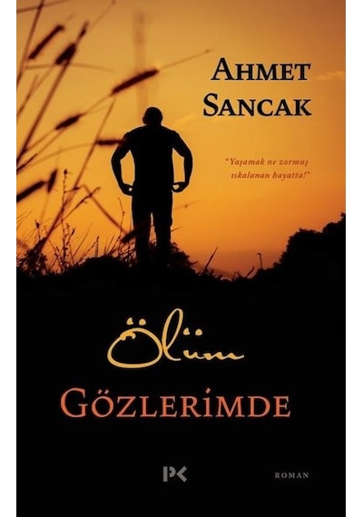 Ölüm Gözlerimde - Ahmet Sancak - Profil Kitap