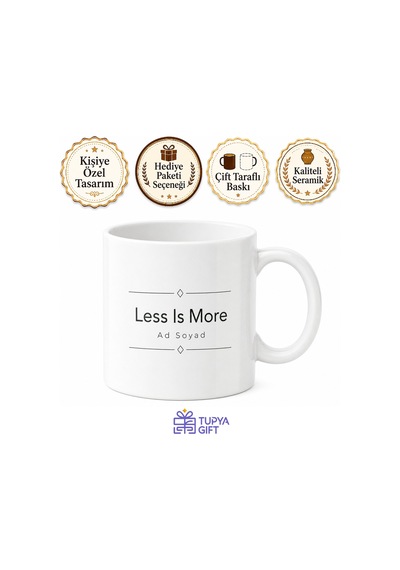 Less Is More Baskılı Minimalist Kahve Kupası Hediye Bardak Özel Tasarım Beyaz / Çok Renkli