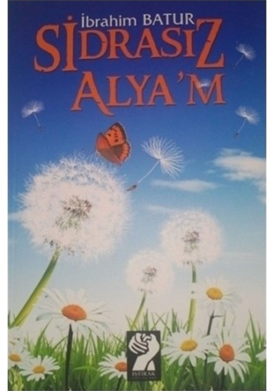 Sidrasız Alya'm - İbrahim Batur - İştirak Yayınları