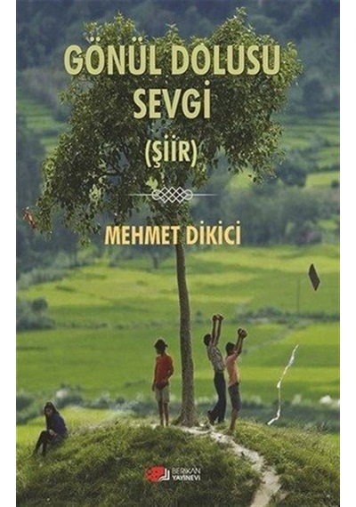 Gönül Dolusu Sevgi - Nesrin Başbozkurt - Berikan Yayınevi