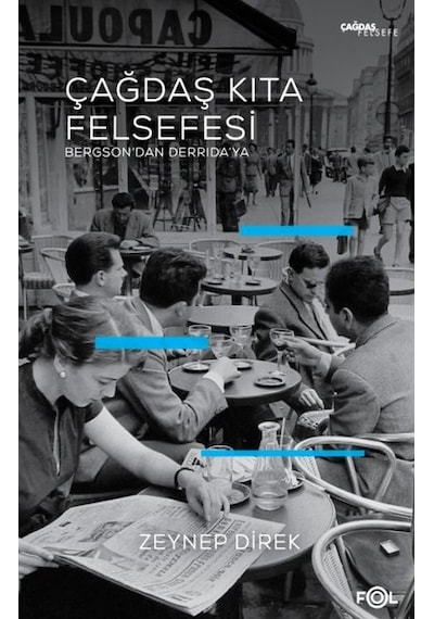 Çağdaş Kıta Felsefesi - Bergsondan Derridaya - Zeynep Direk - Fol Kitap