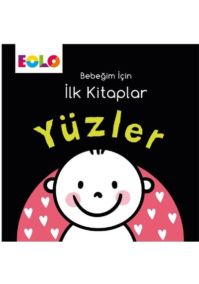 +18 Ay Bebeğim için Ilk Kitaplar – Yüzler Eolo Yayınları