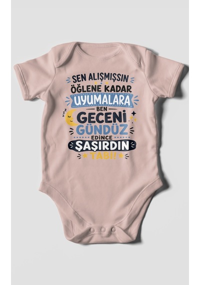 Morivokids Sen Alışmışsın Öğlene Yazılı Kısa Kollu Bebek Body %100 Pamuk Pastel Pembe
