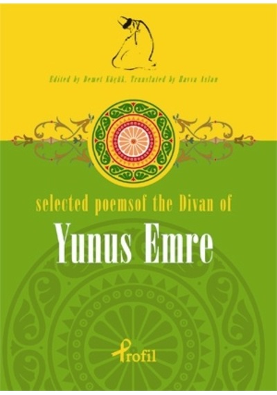 Selected Poems Of The Divan Of Yunus Emre