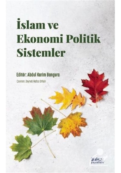 İslam ve Ekonomi Politik Sistemler - Abdul Karim Bangura - İktisat Yayınları
