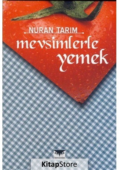 Mevsimlerle Yemek - Nuran Tarım - Büyülüdağ