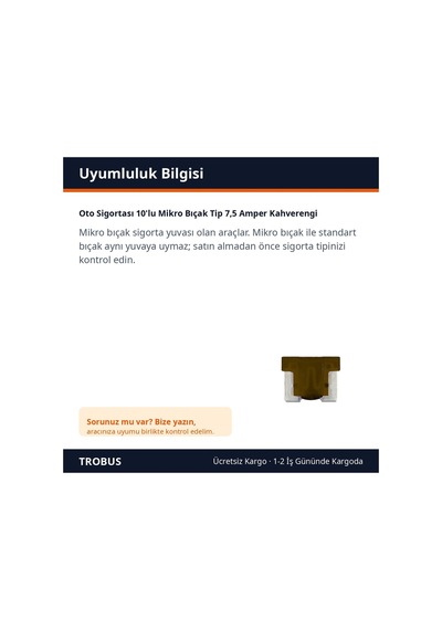 Trobus Oto Sigortası 10'lu Mikro Bıçak Tip 7,5 Amper Kahverengi Diğer