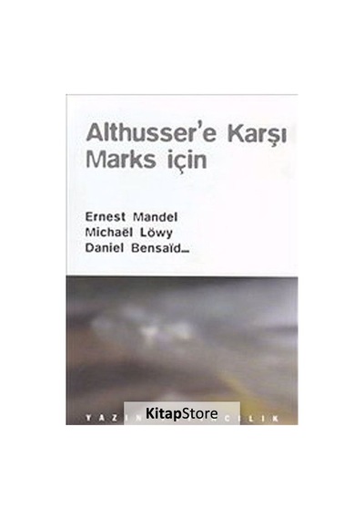 Althusser'e Karşı Marks İçin - Alain Brossat -  Michael Löwy - Yazın Yayınları