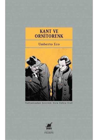 Kant ve Ornitorenk - Umberto Eco - Ayrıntı Yayınları