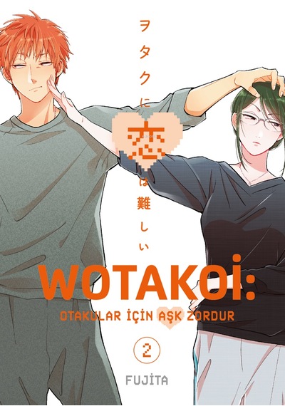 Wotakoi 2. Cilt - Otakular İçin Aşk Zordur